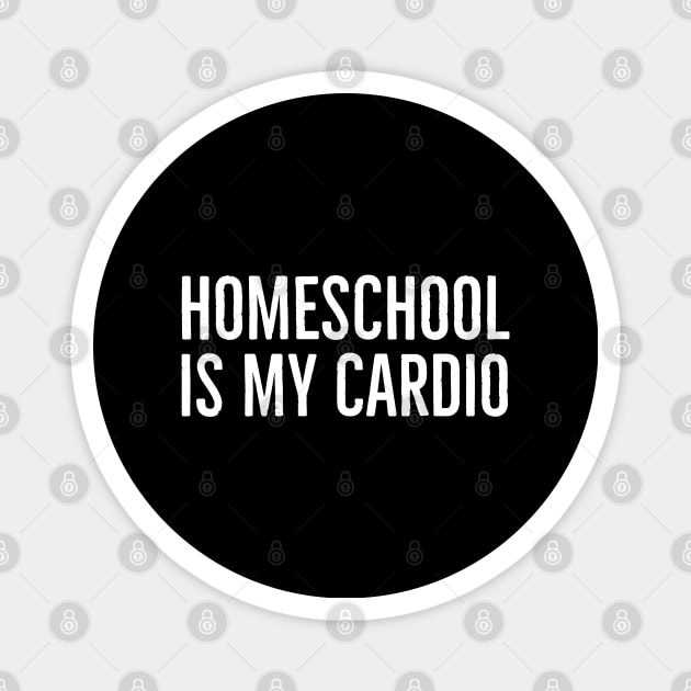 Homeschool Is My Cardio Magnet by evokearo